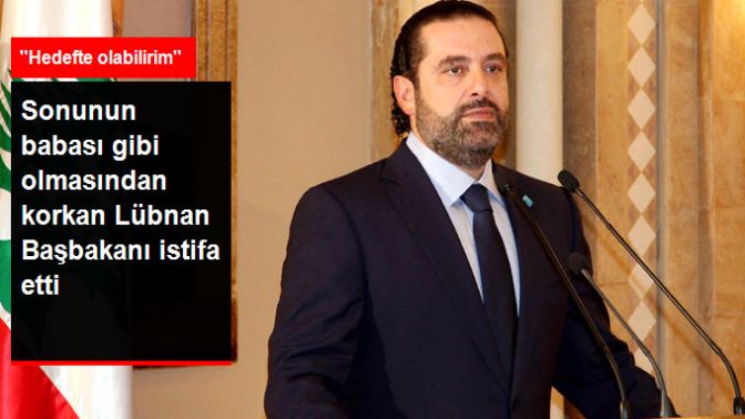 Kendisine Yönelik Suikastten Endişe Eden Lübnan Başbakanı Saad Hariri İstifa Etti