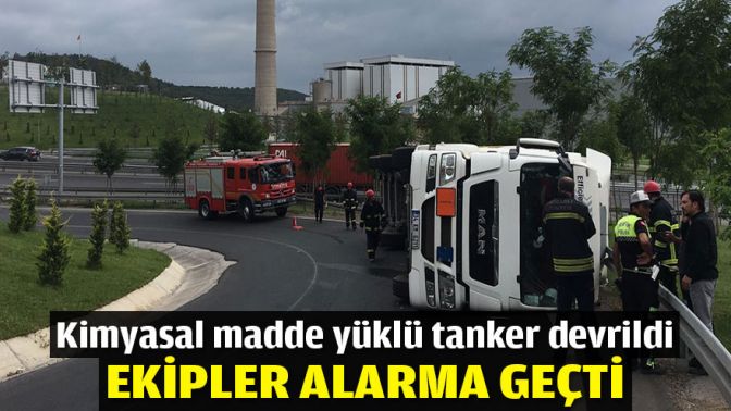 Kimyasal madde yüklü tanker devrildi