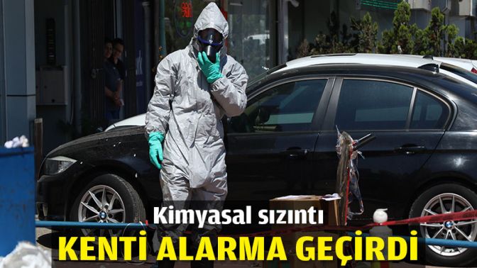 Kimyasal sızıntı kenti alarma geçirdi