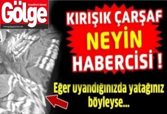 Kırışık çarşaf neyin habercisi?