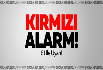 Kırmızı Alarm! 81 İle Gönderildi!