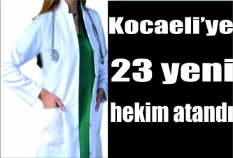 Kocaeli’ye 23 yeni hekim atandı