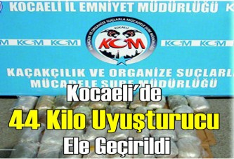 Kocaeli'de 44 kilo uyuşturucu ele geçirildi