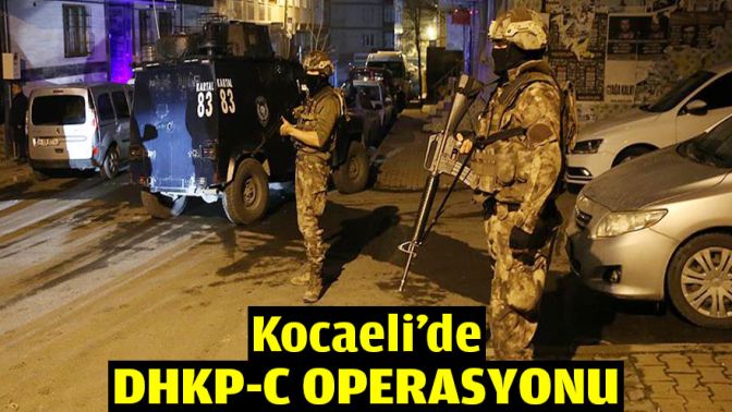 Kocaelide DHKP-C operasyonu