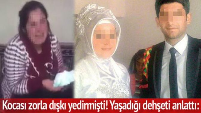 Kocası zorla dışkı yedirmişti! Yaşadığı dehşeti anlattı: