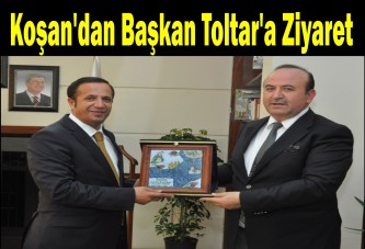 Koşan'dan Başkan Toltar'a ziyaret