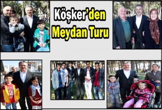 Köşker’den Meydan Turu