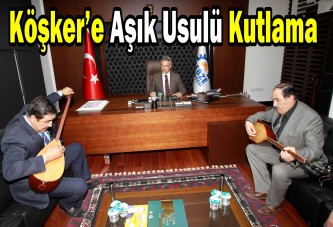 Köşker’e aşık usulü kutlama