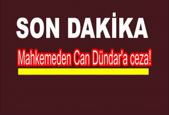 Mahkemeden Can Dündar'a ceza!