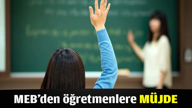 MEBden öğretmenlere müjde