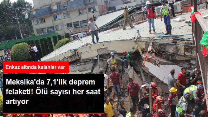 Meksikadaki 7,1lik Depremde Ölü Sayısı 248e Yükseldi