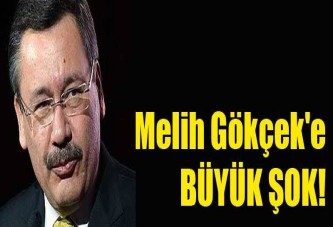 Melih Gökçek'e BÜYÜK ŞOK!