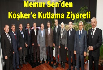 Memur Sen’den Köşker’e kutlama ziyareti