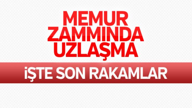 Memur zammında uzlaşma