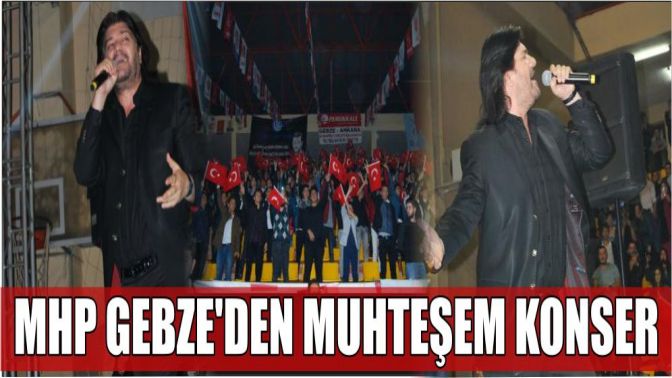 MHP Gebzeden Muhteşem Konser