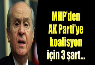 MHP'den AK Parti'ye 3 şartlı koalisyon teklifi!