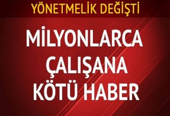 Milyonlarca çalışana kötü haber