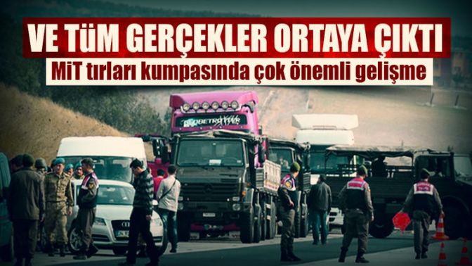 MİT tırları kumpasında tüm gerçekler ortaya çıktı