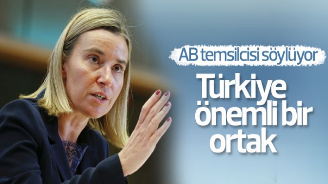 Mogherini: Türkiye ile konuşmaya devam edeceğiz