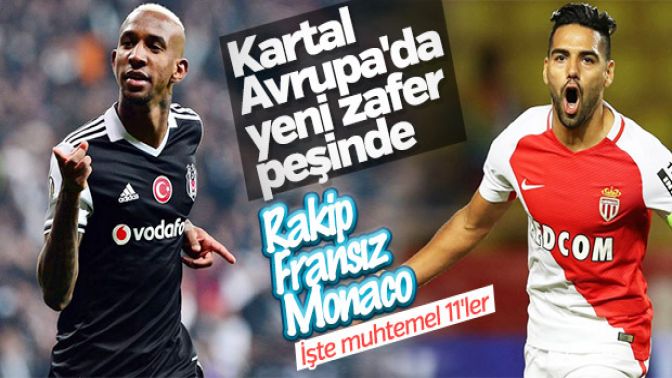 Monaco-Beşiktaş maçı muhtemel 11leri