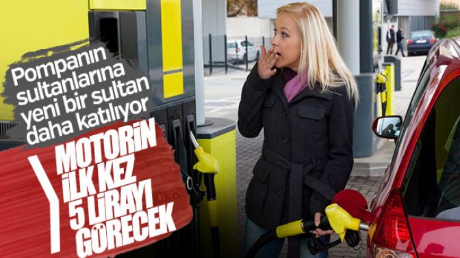 Motorinin fiyatı tarihte ilk kez 5 lirayı görecek