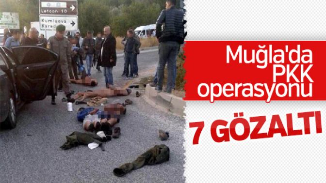 Muğlada PKK operasyonu: 7 gözaltı