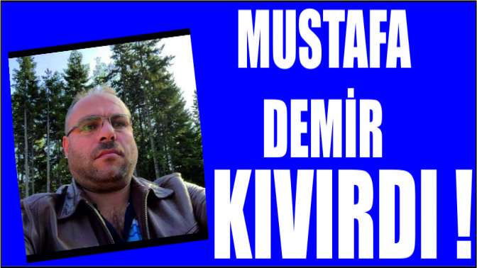 Mustafa Demir kıvırdı!