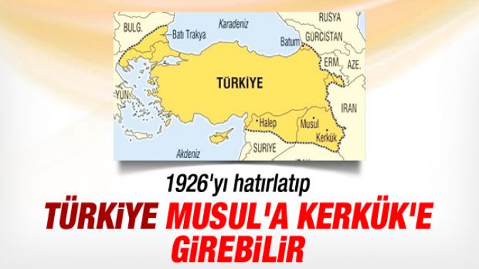 Musul ve Kerküke girmek Türkiyenin hakkı