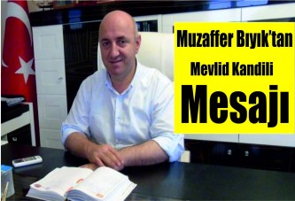 Muzaffer Bıyık’tan Mevlid Kandili Mesajı