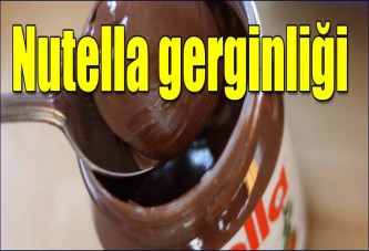 Nutella gerginliği