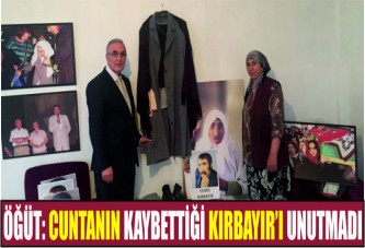 ÖĞÜT: CUNTANIN KAYBETTİĞİ KIRBAYIR’I UNUTMADI