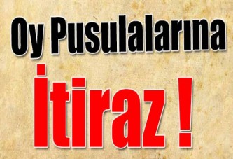 Oy Pusulalarına İtiraz !