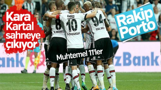 Porto-Beşiktaş maçı muhtemel 11leri