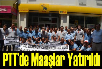 PTT’de maaşlar yatırıldı