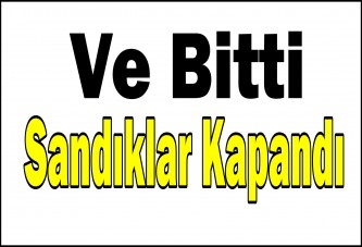 Sandıklar Kapandı