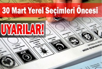 Seçim Öncesi Seçmene Önemli Uyarılar!