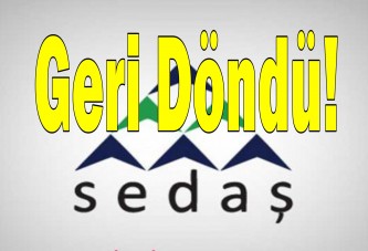 Sedaş Geri Döndü!