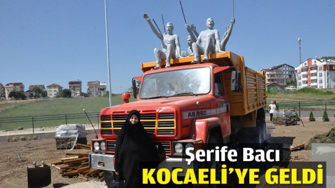 Şerife Bacı Kocaeli’ye geldi