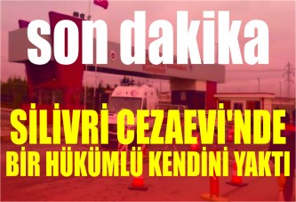 Silivri Cezaevi'ni alarma geçiren olay