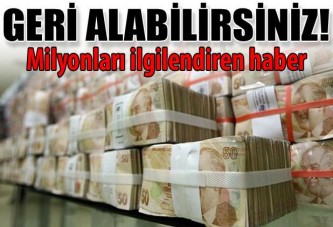 Son 5 yılda ödenen vergileri geri alabilirsiniz!