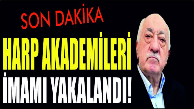 Son dakika: Harp Akademileri Komutanlığı imamı yakalandı!