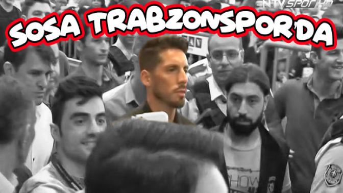 Sosa resmen Trabzonsporda