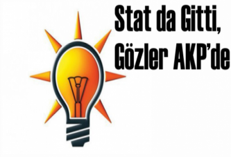 Stat da Gitti, Gözler AKP’de