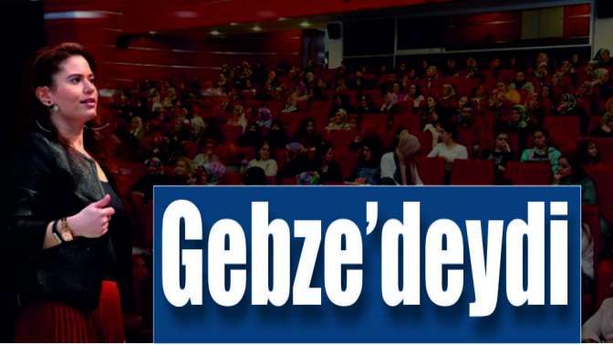 “Süper Dadı” Gebze’deydi