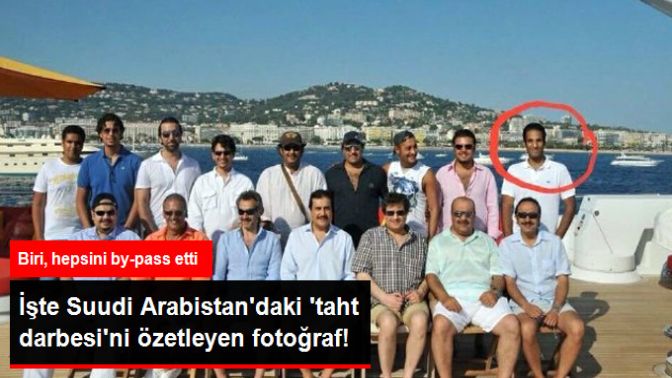 Suudi Arabistandaki Taht Darbesini Özetleyen Fotoğraf Ortaya Çıktı