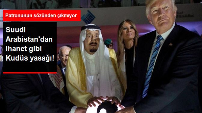 Suudi Arabistandan Medyaya Yasak: Trumpın Kudüs Kararını Yazmayın