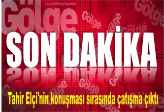 Tahir Elçi'nin konuşması sırasında çatışma çıktı