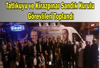 Tatlıkuyu ve Kirazpınar Sandık Kurulu görevlileri toplandı