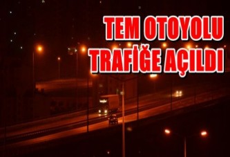 Tem Otoyolu Trafiğe Açıldı