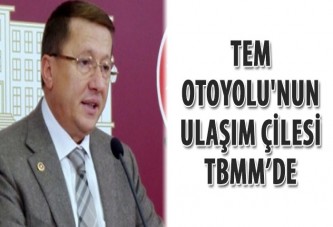 TEM Otoyolu'nun ulaşım çilesi TBMM’de